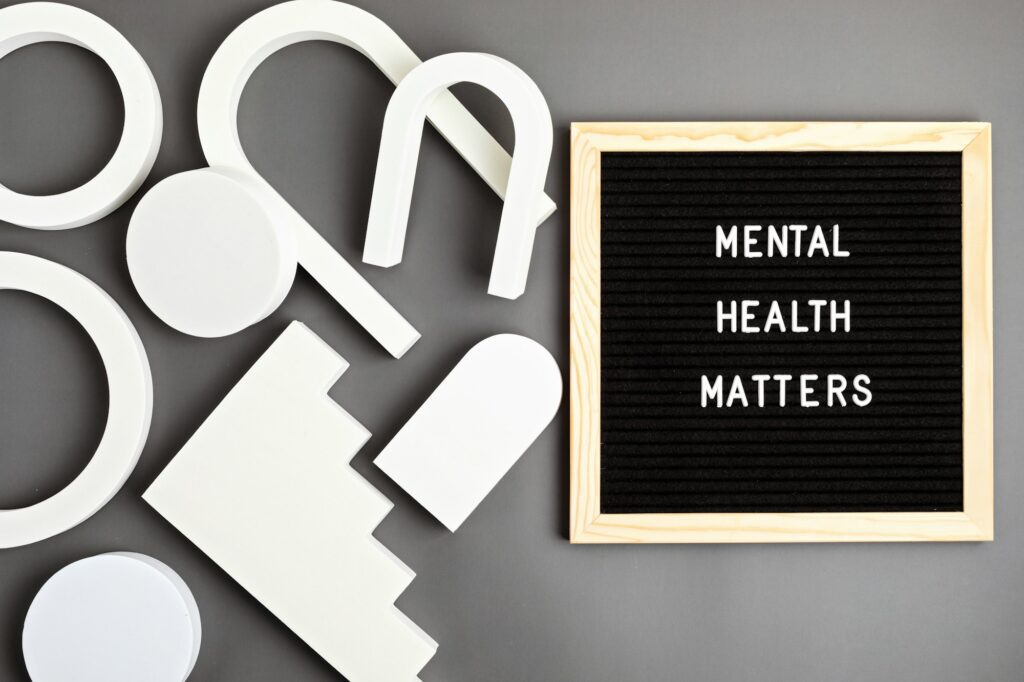 Mental health matters motivational quote on the letter board. Inspiration psycological text