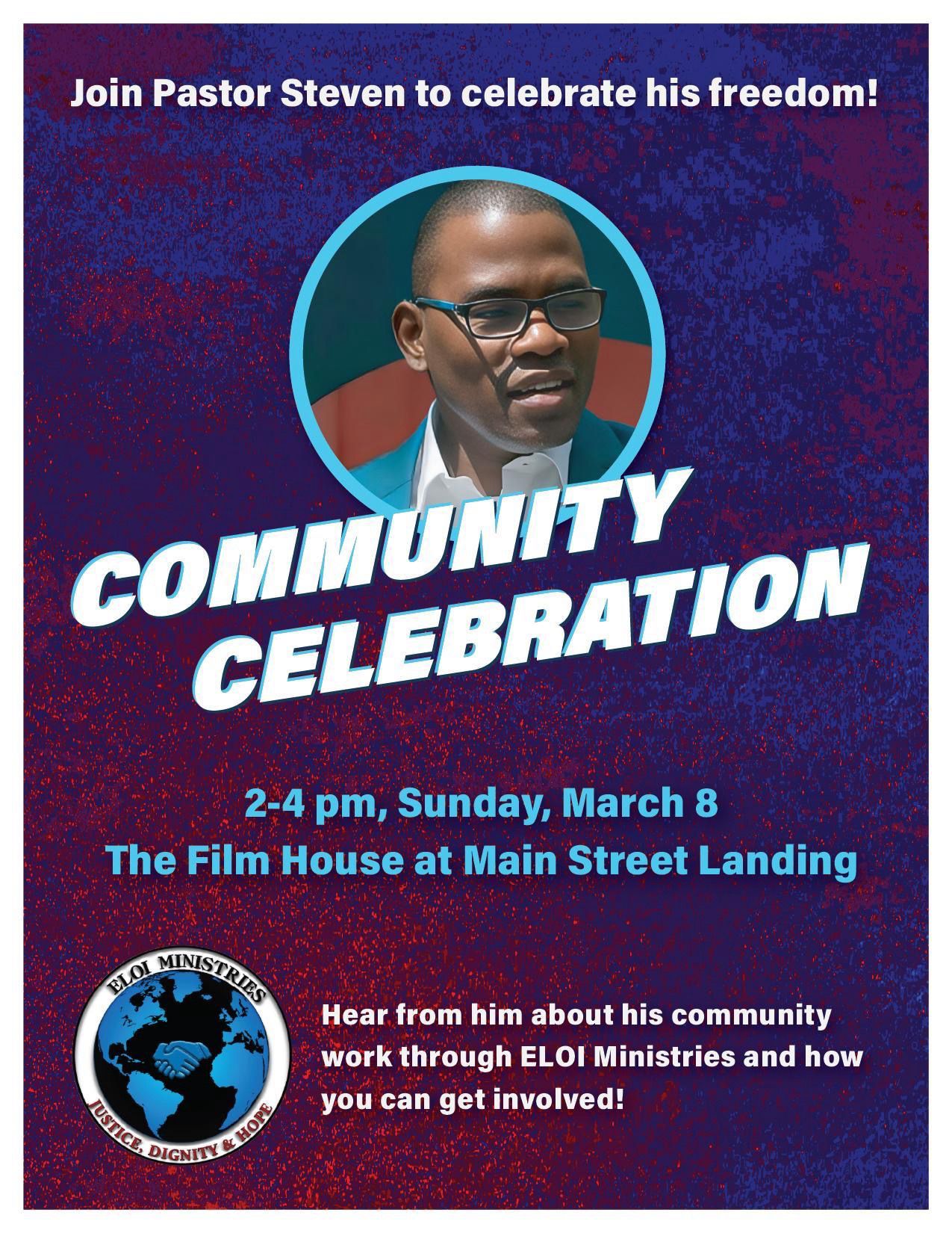 Community Celebration – Join Pastor Steven to Celebrate His Freedom!